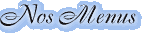 Nos menus